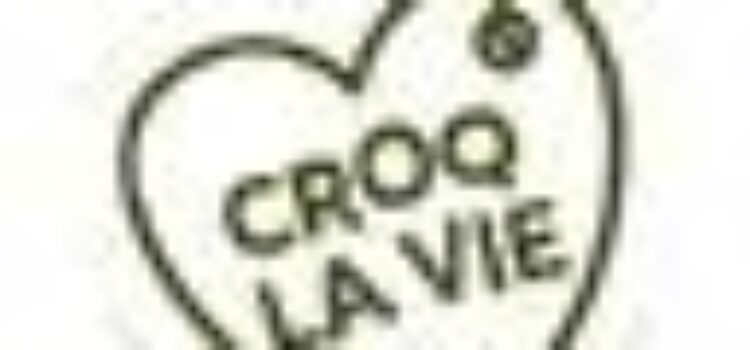 CROQ’ la Vie