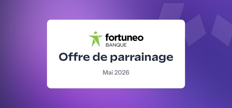 Fortuneo: Referral offers for May 2026